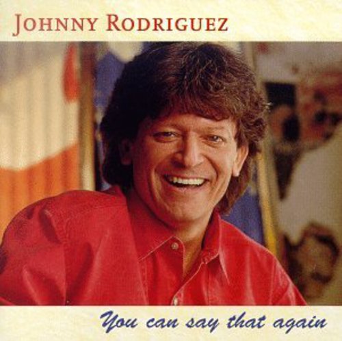 Rodriguez,johnny - You Can Say That Again - Music CD