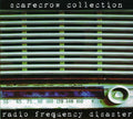 Scarecrow Collection - Radio Frequency Disaster - Music CD