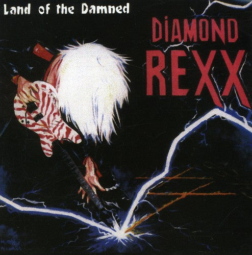 Diamond Rexx - Land Of The Damned - Music CD