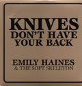 Haines,emily & Soft Skeleton - Knives Don't Have Your Back - Vinyl Record