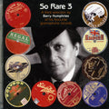 Humphries,barry / Various - So Rare Vol 3 - Music CD