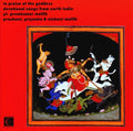 Prashant,premkumar Mallik - In Praise Of The Goddess-devotional Songs From Nor - Music CD