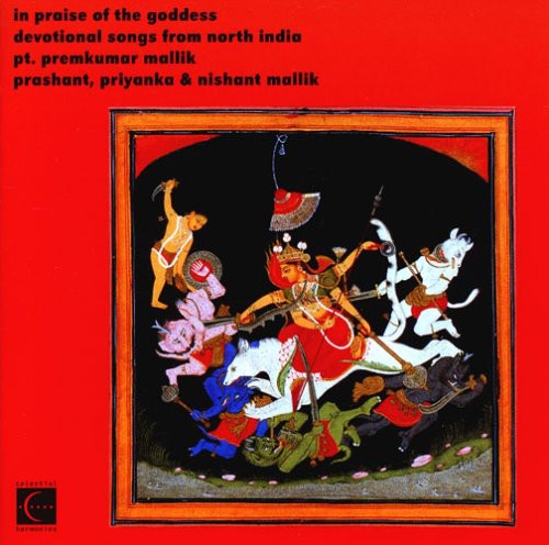 Prashant,premkumar Mallik - In Praise Of The Goddess-devotional Songs From Nor - Music CD