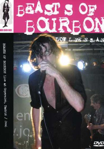 Beasts Of Bourbon - Low Life In Spain (live In Madrid 2006) - DVD