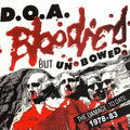 D.o.a - Bloodied But Unbowed - Vinyl Record