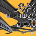Stark,alek - Highway To Disko - Vinyl Record