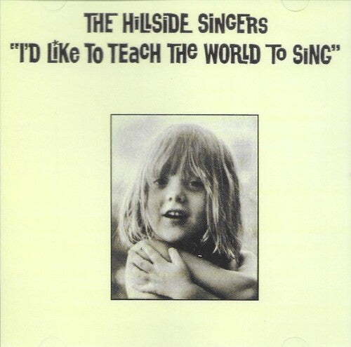 Hillside Singers - I'd Like To Teach The World To Sing - Music CD