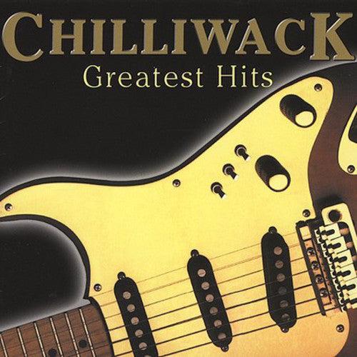 Chilliwack - Greatest Hits - Music CD