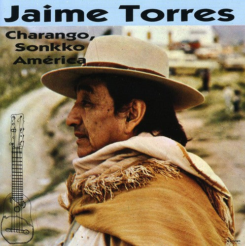 Torres,jaime - Charango, Sonkko, America - Music CD