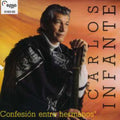 Infante,carlos - Confesion Entre Hermanos - Music CD