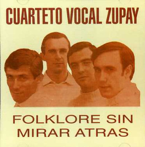 Cuarteto Zupay - Folklore Sin Mirar Atras - Music CD