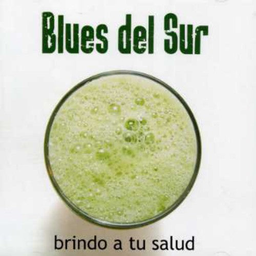 Blues Del Sur - Brindo Por Tu Salud - Music CD