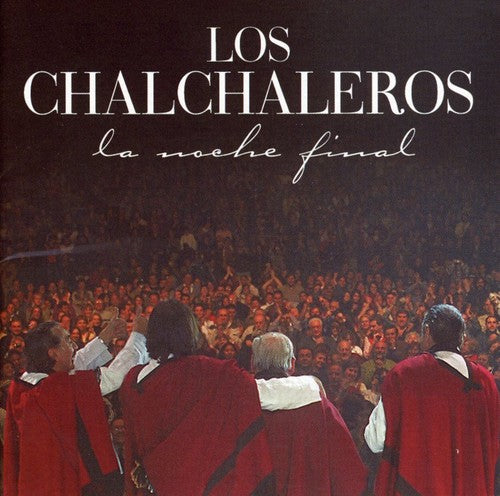 Chalchaleros - Noche Final - Music CD