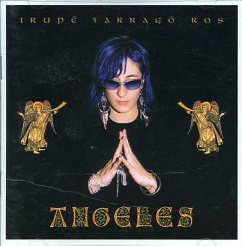 Tarrago Ros,irupe - Angeles - Music CD