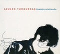 Aristimuno,lisandro - Azules Turquesas - Music CD
