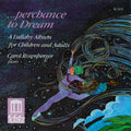 Rosenberger,carol - Perchance To Dream - Music CD