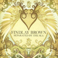 Brown,findlay - Separated By The Sea - Music CD