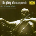 Rostropovich,mstislav - Glory Of Rostropovich: 20th Birthday Tribute - Music CD