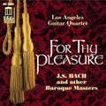 Bach / L.a. Guitar - For Thy Pleasure - Music CD