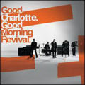 Good Charlotte - Good Morning Revival - Music CD