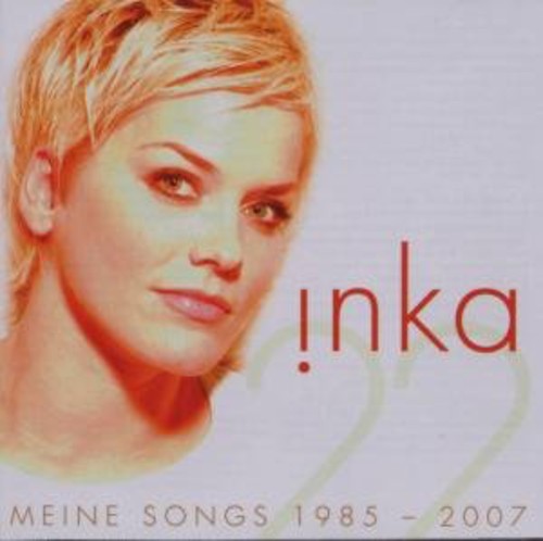 Inka - Meine Songs 1985 2007 - Music CD