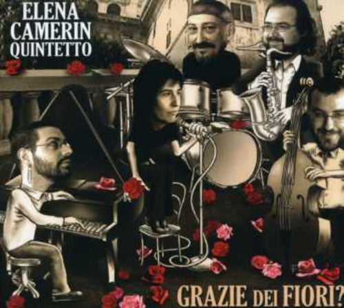 Camerini,elena Quintet - Grazie Dei Fiori - Music CD