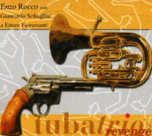 Rocco / Schiaffini / Fioravanti - Tubatrio's Revenge - Music CD
