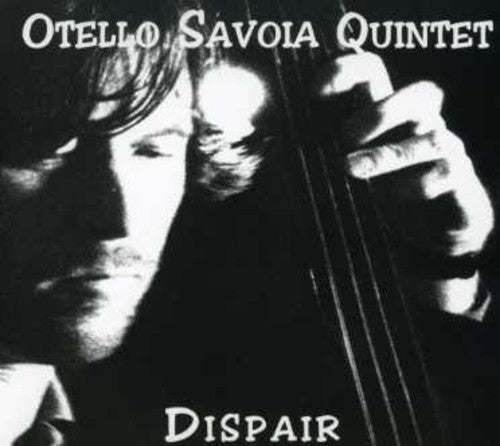 Savoia,otello Quintet - Dispair - Music CD