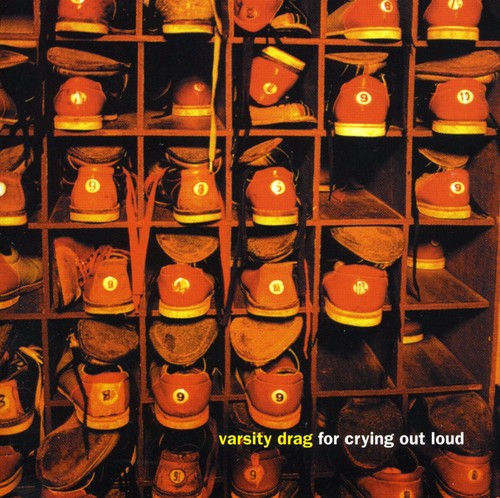 Varsity Drag - For Crying Out Loud - Music CD