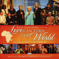 Gaither,bill & Gloria / Homecoming Friends - Love Can Turn The World - Music CD