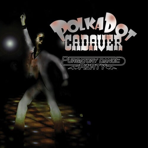 Polkadot Cadaver - Purgatory Dance Party - Music CD