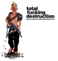 Total Fucking Destruction - Peace, Love & Total Fucking Destruction - Music CD