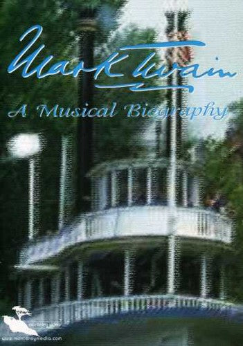 Mark Twain: A Musical Biography - Mark Twain: A Musical Biography - DVD
