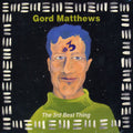 Matthews,gord - 3rd Best Thing - Music CD