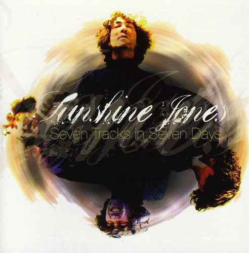 Jones,sunshine - Seven Tracks In Seven Days - Music CD