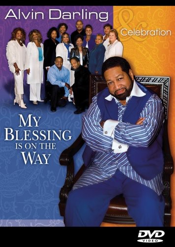Darling,alvin & Celebration - My Blessing Is On The Way - DVD