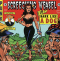 Screeching Weasel - Bark Like Dog - Music CD