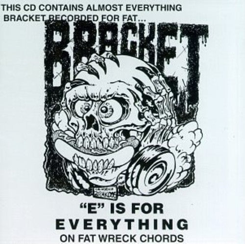 Bracket - E Is For Everything On Fat - Music CD