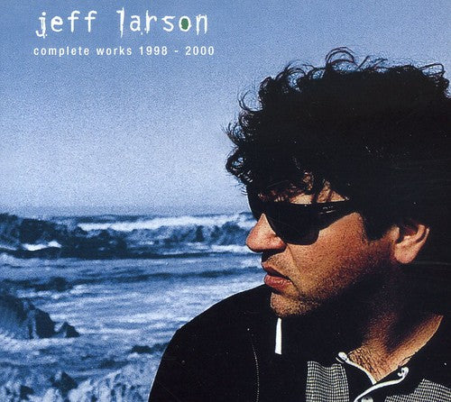 Larson,jeff - Complete Works 1998 - 2000 - Music CD