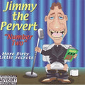 Jimmy The Pervert - My Dirty Little Secret 2 - Music CD