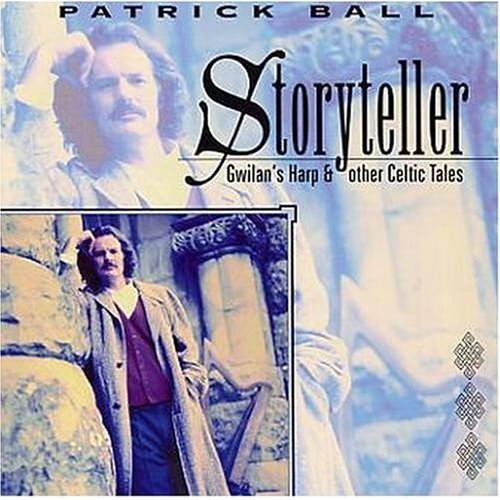 Ball,patrick - Storyteller - Gwilan's Harp & Other Celtic Tales - Music CD