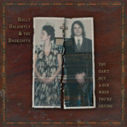 Golightly,holly - You Can't Buy A Gun When You're Crying - Music CD