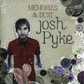 Pyke,josh - Memories & Dust - Music CD