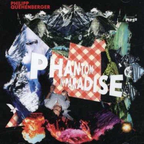 Quehenberger,philipp - Phantom In Paradise - Music CD
