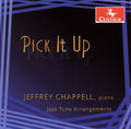 Chappell,jeffrey - Pick It Up: Jazz Tune Arrangements - Music CD
