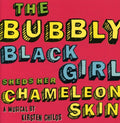 World Premiere Recording - Bubbly Black Girl Sheds Her Chameleon Skin - Music CD