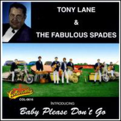 Lane,tony & Fabulous Spades - Baby Please Don't Go - Music CD