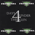 Fromunda - Fromunda & 4 Days Under The Gun - Music CD