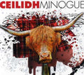 Ceilidh,minogue - Monogue Ceilidh - Music CD