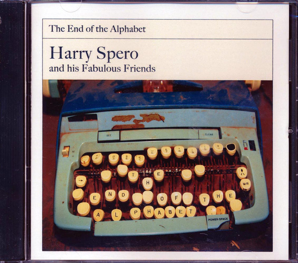 Harry Spero & His Fabulous Friends - The End Of The Alphabet Music CD